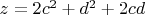 $z=2c^2+d^2+2cd$