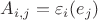 $A_{i,j} = \varepsilon_i(e_j)$