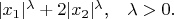 $|x_1|^{\lambda} + 2|x_2|^{\lambda}$, ~ \lambda > 0.