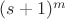 $(s+1)^m$