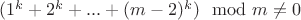 $(1^k+2^k+...+(m-2)^k) \mod m \neq 0$
