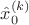 $\hat x_0^{(k)}$