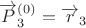 $\overrightarrow{P}_3^{(0)}=\overrightarrow{r}_3$ $\overrightarrow{P}_3^{(0)}=\overrightarrow{r}_3$