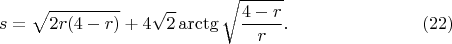 $$s=\sqrt{2r(4-r)}+4\sqrt{2}\arctg\sqrt{\frac{4-r}r}.\eqno(22)$$