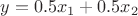 $y=0.5x_1+0.5x_2$