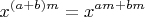 $$x^{(a+b)m} = x^{am + bm}$$