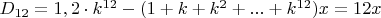 $D_{12}=1,2\cdot k^{12}-(1+k+k^2+...+k^{12})x=12x$
