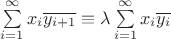 $\sum\limits_{i=1}^{\infty}x_i\overline{y_{i+1}}\equiv\lambda\sum\limits_{i=1}^{\infty}x_i\overline{y_i}$