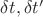 $\delta{t}, \delta{t&rsquo;}$