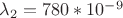$\lambda_2=780*10^{-9}м$