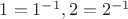 $1=1^{-1}, 2=2^{-1}$ $1=1^{-1}, 2=2^{-1}$