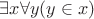 $\exists x \forall y(y \in x)$