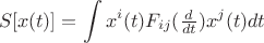 $$S[x(t)]=\int x^i(t)F_{ij}(\tfrac{d}{dt})x^j(t) dt$$