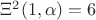 $\Xi^2(1,\alpha)=6$