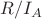 $R/I_A$