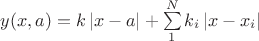 $ y(x,a)= k \left\lvert x-a \right\rvert + \sum\limits_{1}^{N}  k_i \left\lvert x-x_i \right\rvert  $