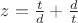 $z=\frac{t}{d}+\frac{d}{t} $