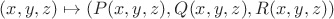 $(x, y, z) \mapsto (P(x, y, z), Q(x, y, z), R(x, y, z))$