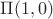 $\Pi(1,0)$
