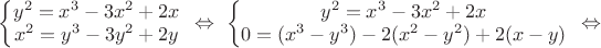$\left\{\begin{matrix}y^2=x^3-3x^2+2x\\x^2=y^3-3y^2+2y\end{matrix}\right.\ \Leftrightarrow\ \left\{\begin{matrix}y^2=x^3-3x^2+2x\\0=(x^3-y^3)-2(x^2-y^2)+2(x-y)\end{matrix}\right.\ \Leftrightarrow\ $