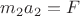 $m_2 a_2 = F$