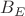 $B_E$