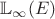 $\mathbb{L}_{\infty} (E)$