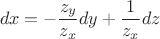 $$dx=-\frac{z_y}{z_x}dy+\frac{1}{z_x}dz$$