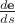 $\frac{d{\bf e}}{ds}$