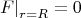 $$
\left. F \right|_{r = R}  = 0
$$