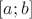 $\left [ a; b \right ]$