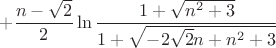 $$+\frac{n-\sqrt{2}}{2}\ln\frac{1+\sqrt{n^2+3}}{1+\sqrt{-2\sqrt{2}n+n^2+3}}$