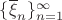 $\{\overline\xi_n\}_{n=1}^{\infty}