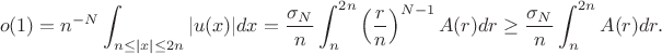 $$
  o(1) = n^{-N} \int_{n \le |x| \le 2n} |u(x)| dx = \frac {\sigma_N}n \int_n^{2n} 
\left( \frac rn \right)^{N-1} A(r) dr \ge \frac {\sigma_N}n \int_n^{2n} 
A(r) dr.
$$