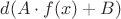 $d(A \cdot f(x)+B)$