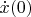 $\dot{x}(0)$