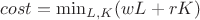 $cost=\min_{L,K}( wL+rK)$
