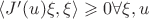 $\langle J'(u)\xi, \xi \rangle \geqslant 0 \forall \xi,u $