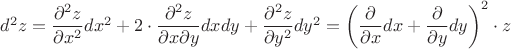 $d^2z = \dfrac{\partial^2 z}{\partial x^2}dx^2 + 2 \cdot \dfrac{\partial^2 z}{\partial x\partial y}dxdy + \dfrac{\partial^2 z}{\partial y^2}dy^2 = \left(\dfrac{\partial}{\partial x}dx + \dfrac{\partial}{\partial y}dy \right)^2 \cdot z$