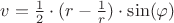 $v = \frac 1 2 \cdot (r - \frac1 r) \cdot \sin(\varphi)$