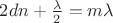 $2dn+\frac {\lambda}{2}=m\lambda$