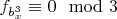 $  f_{b_x^3}\equiv 0 \mod 3$