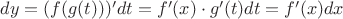 $dy=(f(g(t)))'dt=f'(x)\cdot g'(t)dt = f'(x)dx$