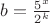 $b=\frac {5^x} {2^k}$