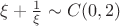 $\xi + \frac{1}{\xi} \sim C(0, 2)$