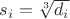 $s_i=\sqrt[3]{d_i}$