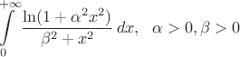 $$\int\limits_0^{+\infty} \frac{\ln(1+\alpha^2x^2)}{\beta^2+x^2}\,dx,~~\alpha>0, \beta>0$$
