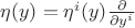 $\eta(y)=\eta^{i}(y)\frac{\partial}{\partial y^{i}}$