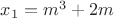 $x_1=m^3+2m$