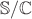 $$\mathbb S/\mathbb C$$